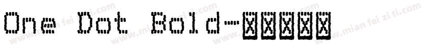 One Dot Bold字体转换